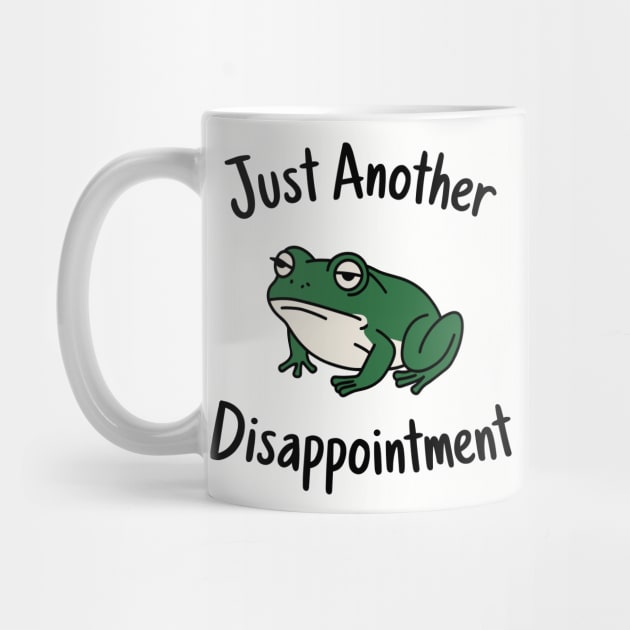 Just Another Disappointment Edgy Humor Ironic Mood by Anticorporati